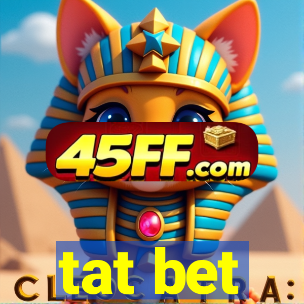 tat bet